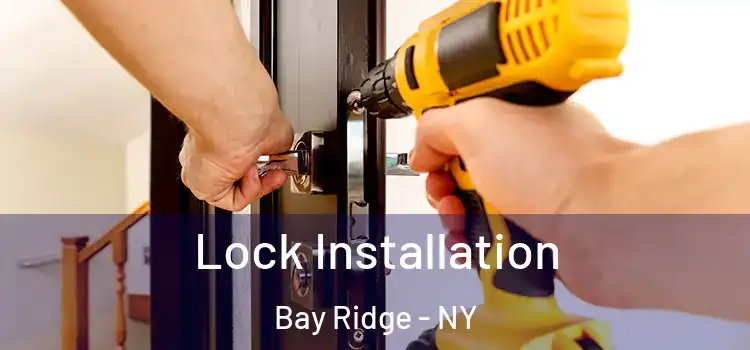 Lock Installation Bay Ridge - NY