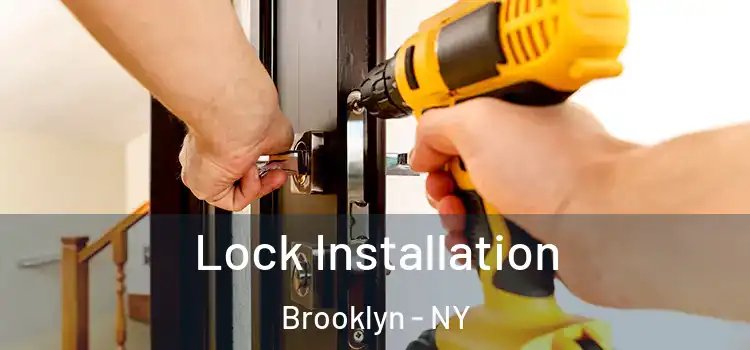  Lock Installation Brooklyn - NY
