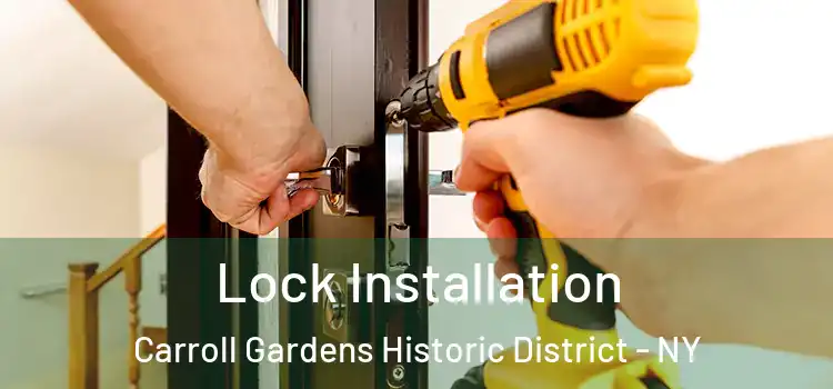 Lock Installation Carroll Gardens Historic District - NY