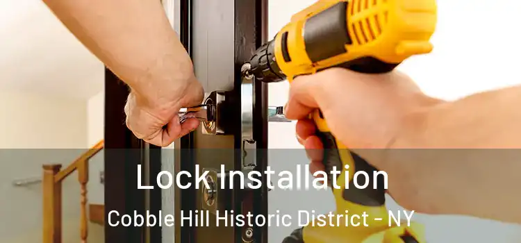 Lock Installation Cobble Hill Historic District - NY