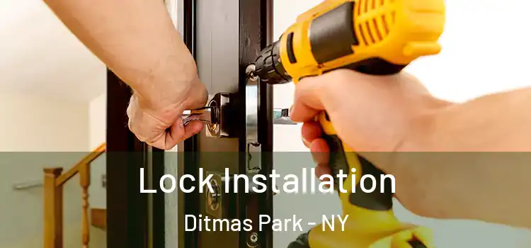  Lock Installation Ditmas Park - NY