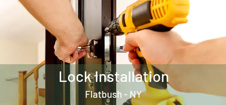 Lock Installation Flatbush - NY