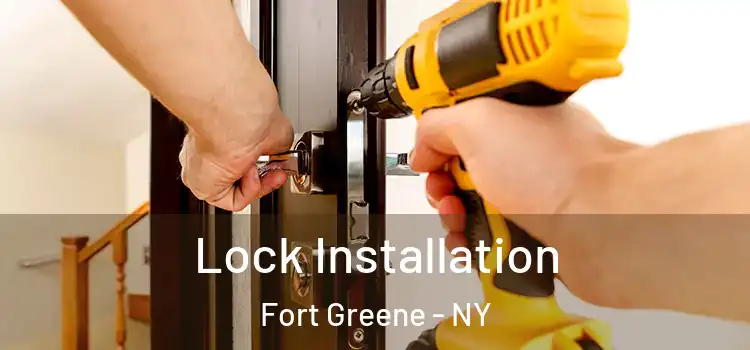 Lock Installation Fort Greene - NY