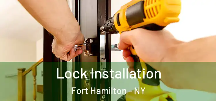 Lock Installation Fort Hamilton - NY