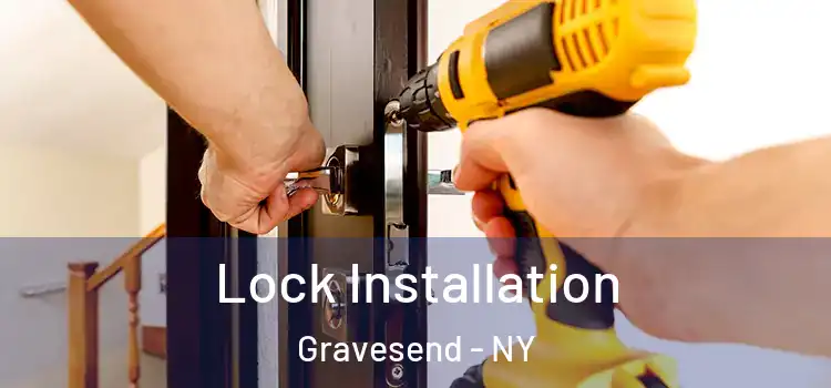 Lock Installation Gravesend - NY