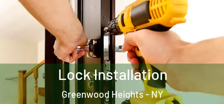 Lock Installation Greenwood Heights - NY