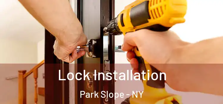  Lock Installation Park Slope - NY