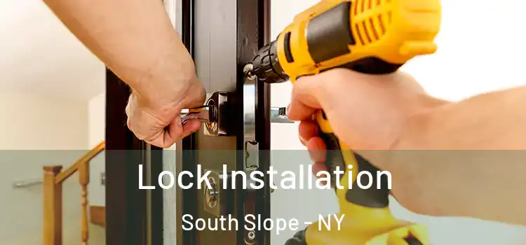 Lock Installation South Slope - NY