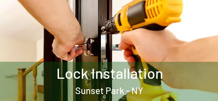 Lock Installation Sunset Park - NY