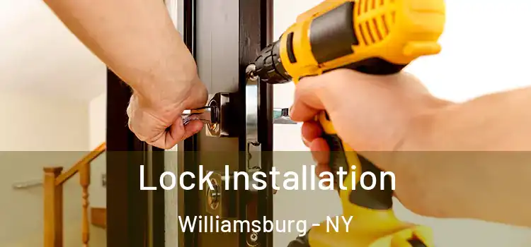 Lock Installation Williamsburg - NY