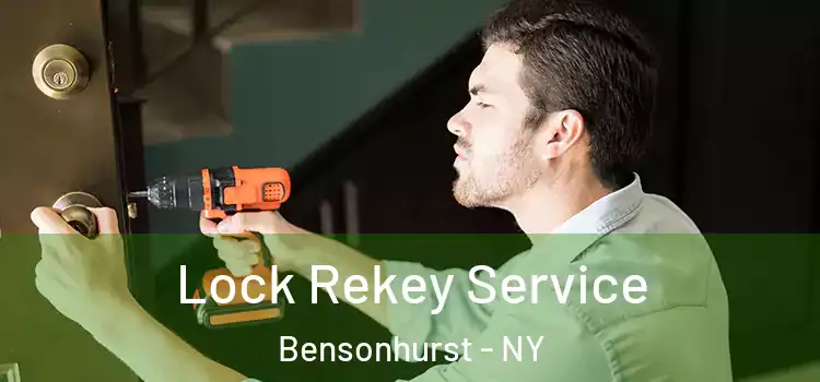 Lock Rekey Service Bensonhurst - NY