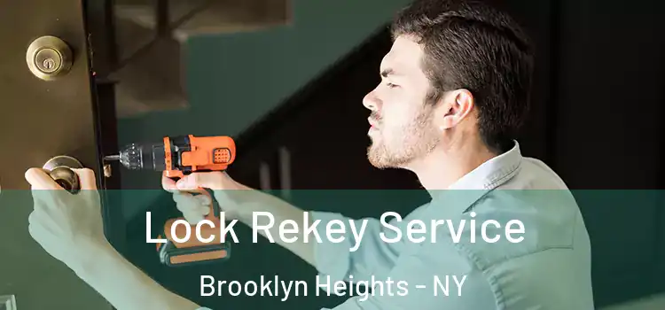 Lock Rekey Service Brooklyn Heights - NY