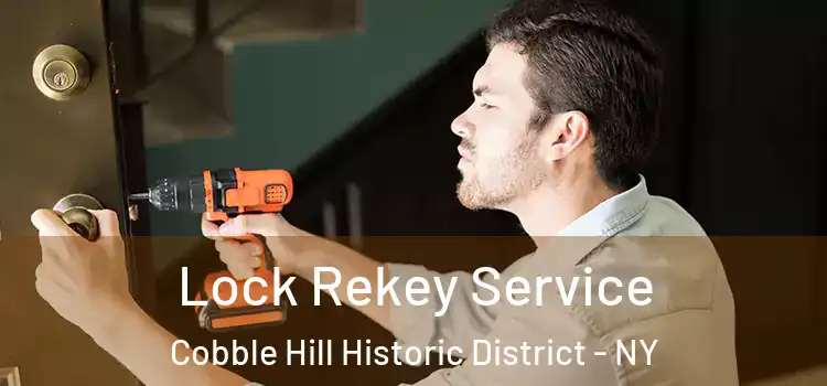 Lock Rekey Service Cobble Hill Historic District - NY