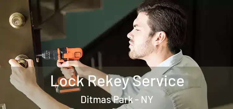 Lock Rekey Service Ditmas Park - NY