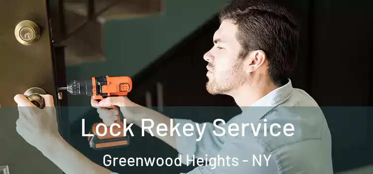 Lock Rekey Service Greenwood Heights - NY