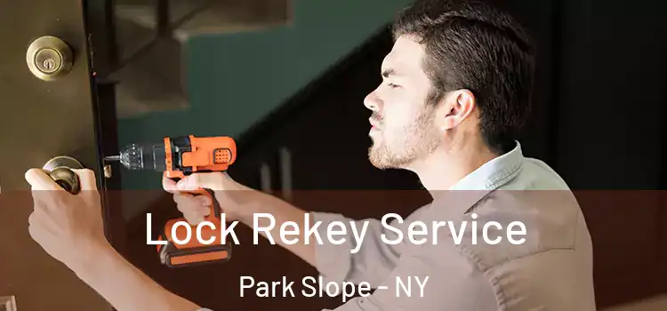 Lock Rekey Service Park Slope - NY