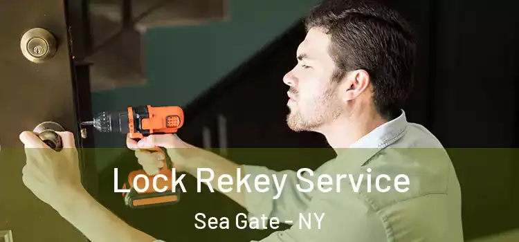 Lock Rekey Service Sea Gate - NY