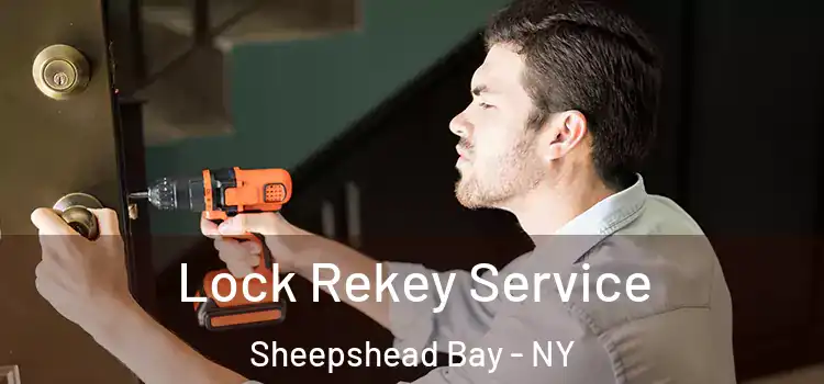Lock Rekey Service Sheepshead Bay - NY
