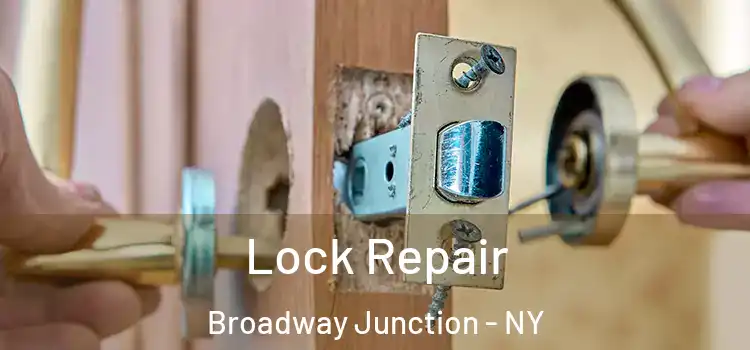 Lock Repair Broadway Junction - NY