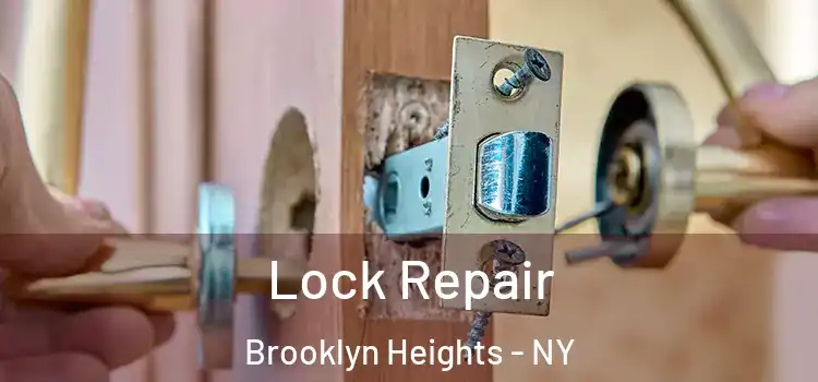 Lock Repair Brooklyn Heights - NY