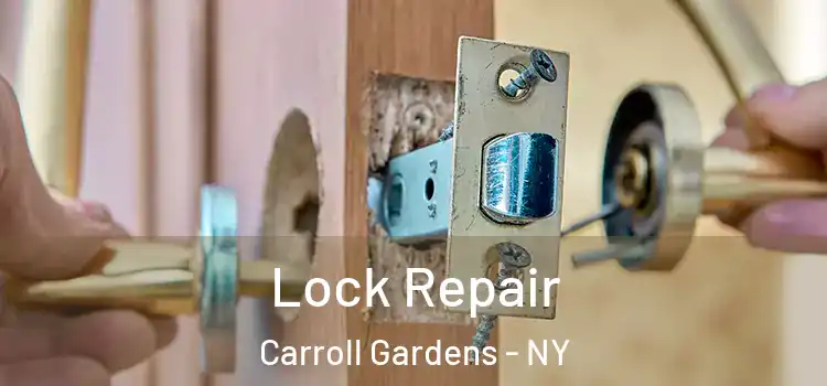Lock Repair Carroll Gardens - NY