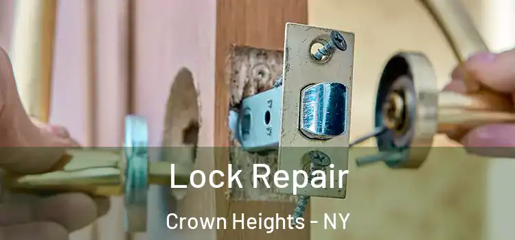 Lock Repair Crown Heights - NY