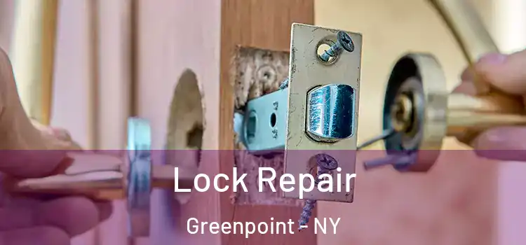  Lock Repair Greenpoint - NY