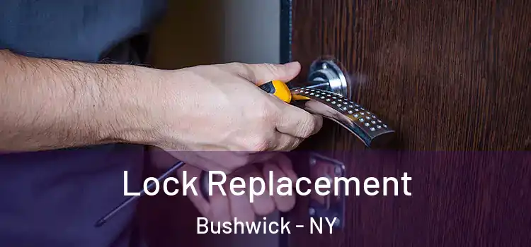 Lock Replacement Bushwick - NY