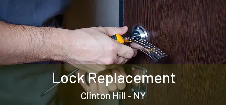  Lock Replacement Clinton Hill - NY