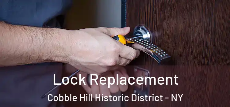 Lock Replacement Cobble Hill Historic District - NY
