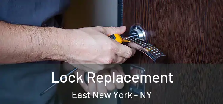  Lock Replacement East New York - NY