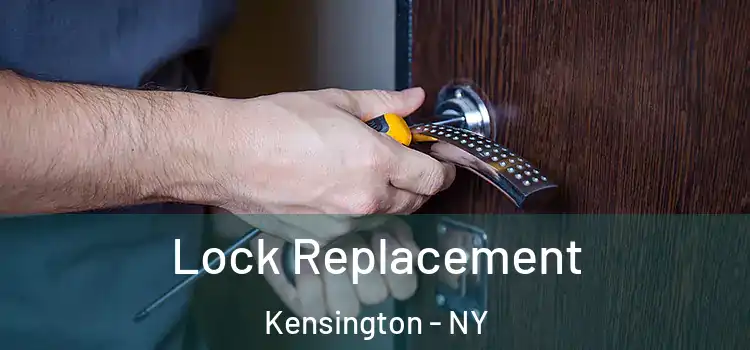 Lock Replacement Kensington - NY