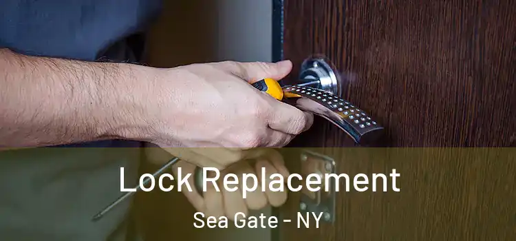 Lock Replacement Sea Gate - NY
