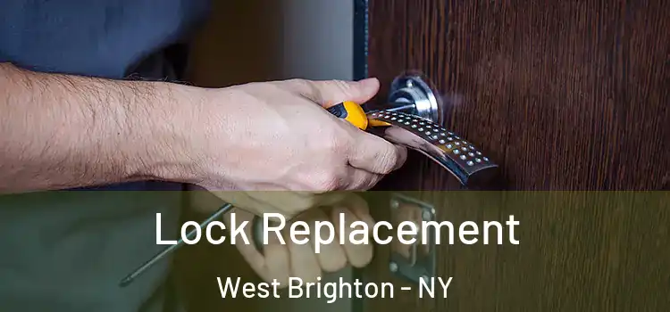  Lock Replacement West Brighton - NY