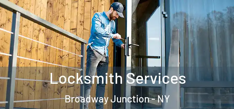 Locksmith Services Broadway Junction - NY