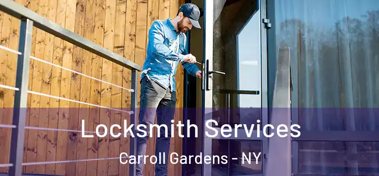 Locksmith Services Carroll Gardens - NY