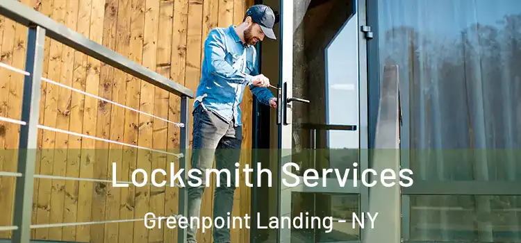 Locksmith Services Greenpoint Landing - NY