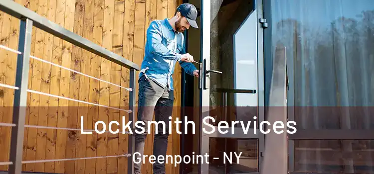 Locksmith Services Greenpoint - NY