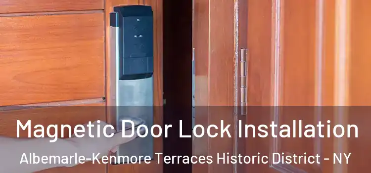  Magnetic Door Lock Installation Albemarle-Kenmore Terraces Historic District - NY