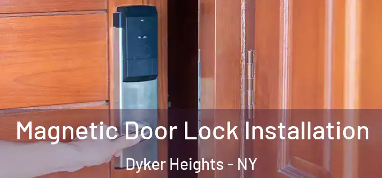  Magnetic Door Lock Installation Dyker Heights - NY
