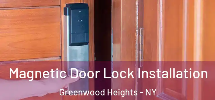  Magnetic Door Lock Installation Greenwood Heights - NY
