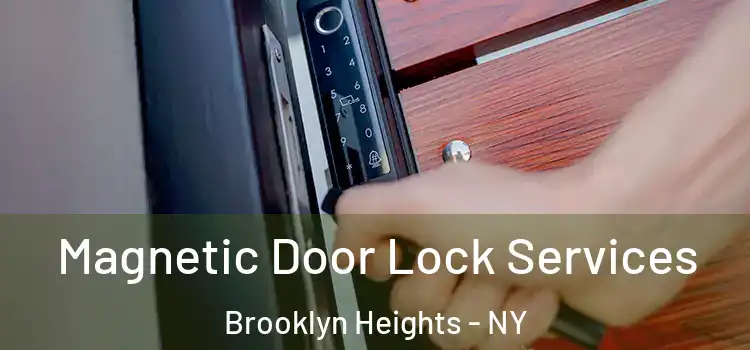  Magnetic Door Lock Services Brooklyn Heights - NY