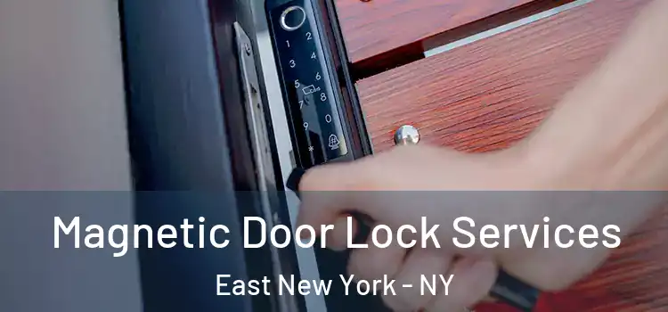Magnetic Door Lock Services East New York - NY