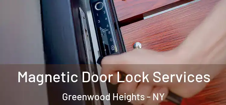 Magnetic Door Lock Services Greenwood Heights - NY