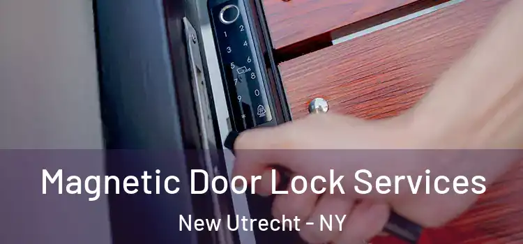 Magnetic Door Lock Services New Utrecht - NY