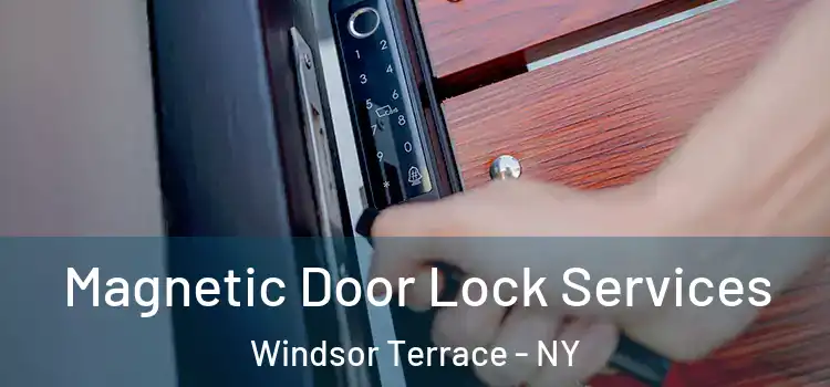 Magnetic Door Lock Services Windsor Terrace - NY