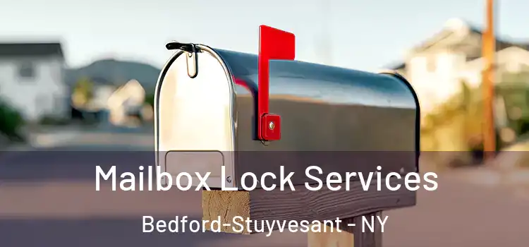 Mailbox Lock Services Bedford-Stuyvesant - NY