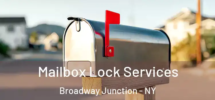  Mailbox Lock Services Broadway Junction - NY