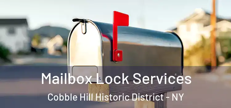Mailbox Lock Services Cobble Hill Historic District - NY