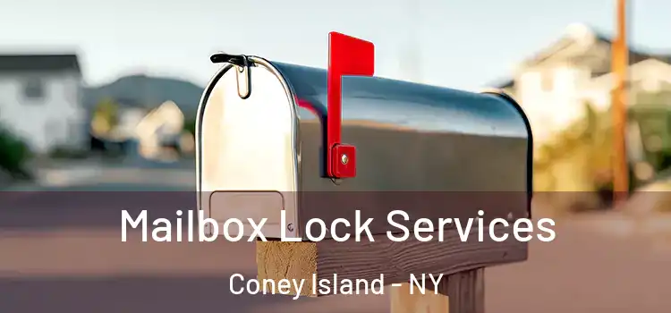 Mailbox Lock Services Coney Island - NY